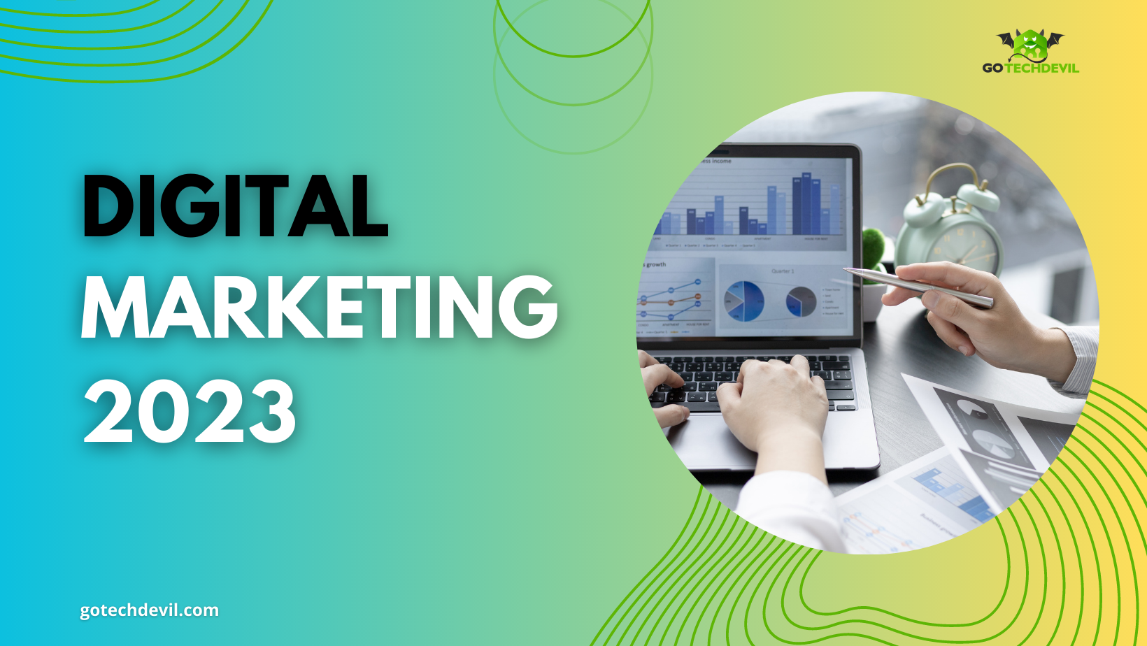 Digital Marketing Guide 2023 - GoTechDevil