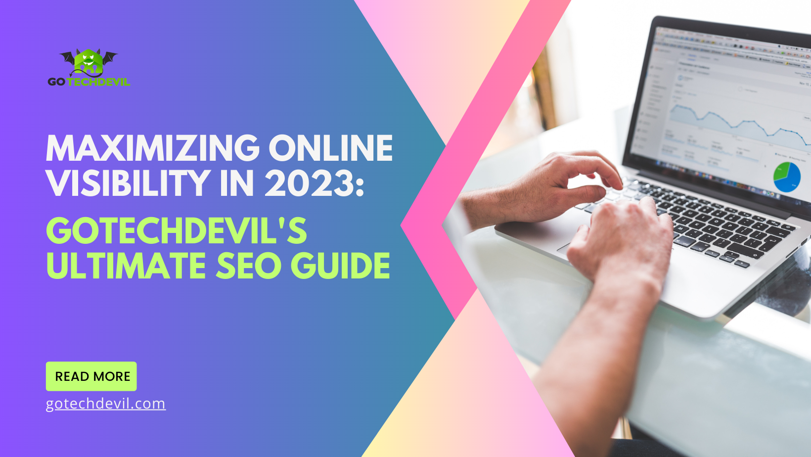 Maximizing Online Visibility in 2023 GoTechDevil's Ultimate SEO Guide