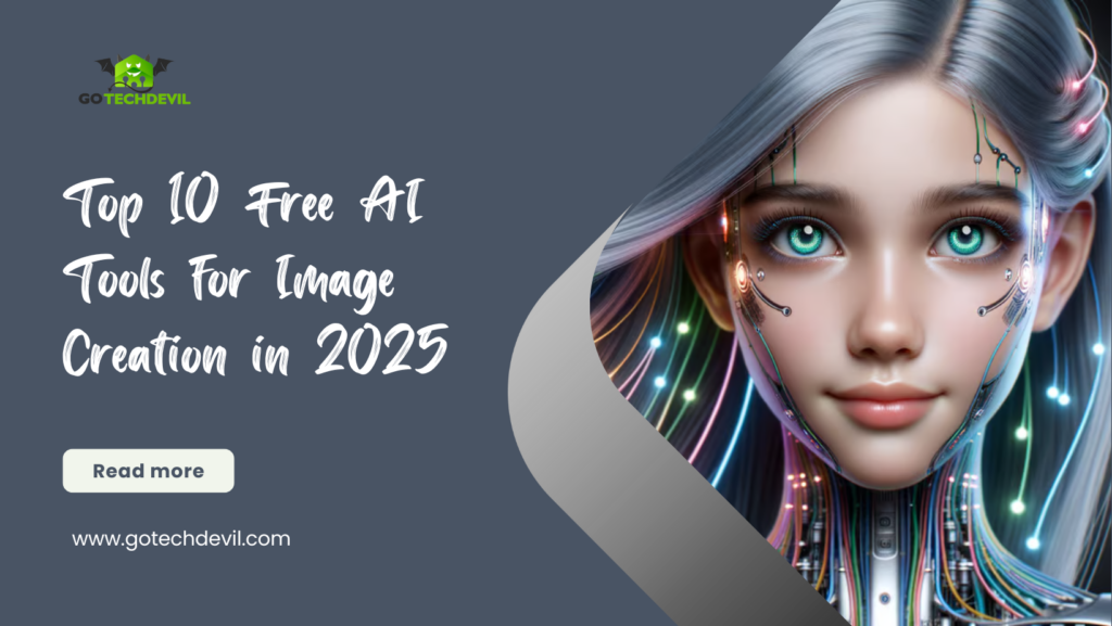 Top 10 Free AI Tools for Image Creation in 2025